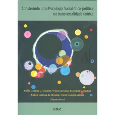 CONSTRUINDO UMA PSICOLOGIA SOCIAL ÉTICO-POLÍTICA NA TRANSVERSALIDADE TEÓRICA