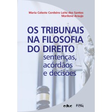 OS TRIBUNAIS NA FILOSOFIA DO DIREITO - SENTENÇAS, ACÓRDÃOS E DECISÕES