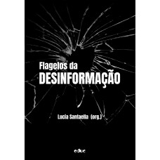 FLAGELOS DA DESINFORMAÇÃO