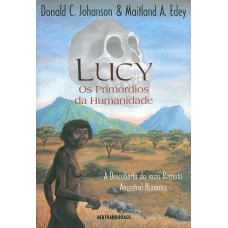 LUCY - OS PRIMORDIOS DA HUMANIDADE - 1ª