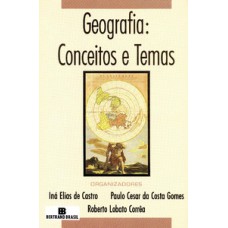 Geografia: conceitos e temas: conceitos e temas