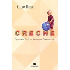 Creche: organização, currículo, montagem e funcionamento