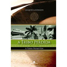 TRIBO PERDIDA, A - VOL.2 - A TERRA PROMETIDA