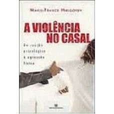 VIOLENCIA NO CASAL, A - DA COACAO PSICOLOGICA A...