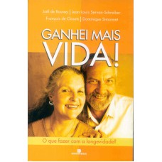 GANHEI MAIS VIDA