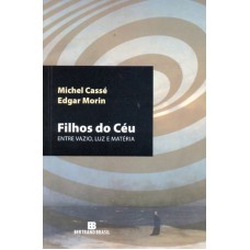 FILHOS DO CEU - ENTRE VAZIO LUZ E MATERIA