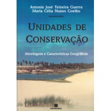 Unidades de conservação: abordagens e caracteísticas geográficas