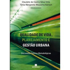 QUALIDADE DE VIDA, PLANEJAMENTO E GESTÃO URBANA