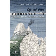 Quadros geográficos: uma forma de ver, uma forma de pensar