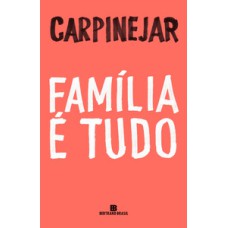 Família é tudo