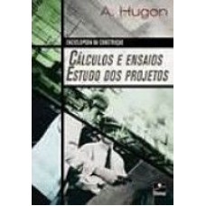 CALCULOS E ENSAIOS ESTUDO DOS PROJETOS