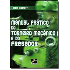 MANUAL PRATICO TORNEIRO MEC E FRESADOR