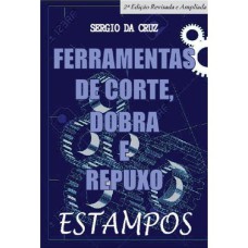 FERRAMENTAS DE CORTE, DOBRA E REPUXO