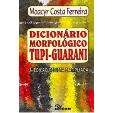 DICIONARIO MORFOLOGICO TUPI-GUARANI