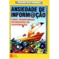 ANSIEDADE DE INFORMACAO - COMO TRANSFORMAR INFORMACAO..