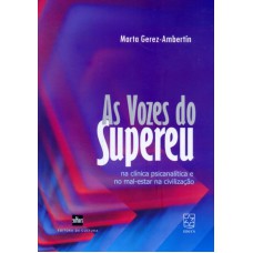 VOZES DO SUPEREU, AS - NA CLINICA PSICANALITICA E...