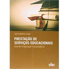 PRESTACAO DE SERVICOS EDUCACIONAIS - CONTRATO, LEGISLACAO, JURISPRUDENCIA - 1ª