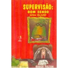 SUPERVISAO - BOM SENSO ACIMA DE TUDO