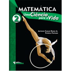 MATEMÁTICA: UMA CIÊNCIA PARA A VIDA 2