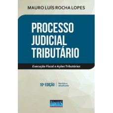 PROCESSO JUDICIAL TRIBUTÁRIO