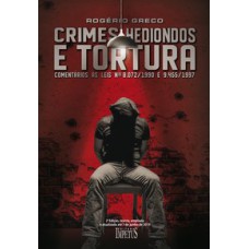 CRIMES HEDIONDOS E TORTURA