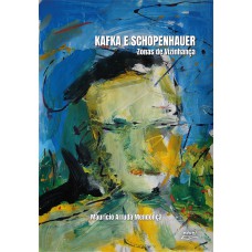 KAFKA E SCHOPENHAUER: ZONAS DE VIZINHANÇA