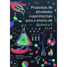 PROPOSTAS DE ATIVIDADES EXPERIMENTAIS PARA O ENSINO DE QUÍMICA I