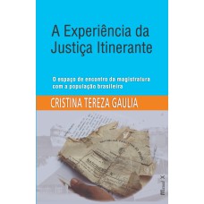 A EXPERIÊNCIA DA JUSTIÇA ITINERANTE