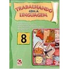 TRABALHANDO COM A LINGUAGEM - 8ª NC - MERCADO