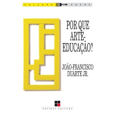 POR QUE ARTE-EDUCAÇÃO?