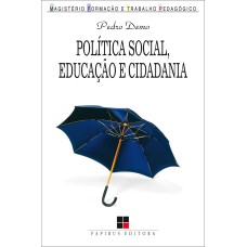 POLÍTICA SOCIAL, EDUCAÇÃO E CIDADANIA