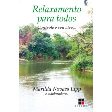 RELAXAMENTO PARA TODOS: CONTROLE O SEU STRESS