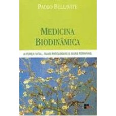 MEDICINA BIODINAMICA - A FORCA VITAL SUAS PATOLOGIAS...