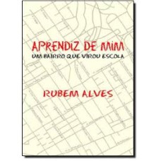 APRENDIZ DE MIM - UM BAIRRO QUE VIROU ESCOLA