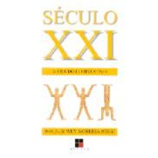 SECULO XXI - A ERA DO CORPO ATIVO