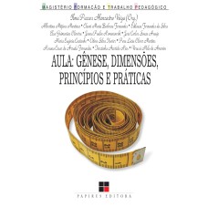 AULA: GÊNESE, DIMENSÕES, PRINCÍPIOS E PRÁTICAS