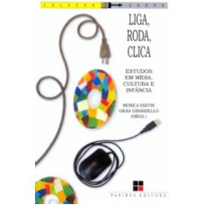 LIGA RODA CLICA - ESTUDOS EM MIDIA CULTURA E INFANCIA