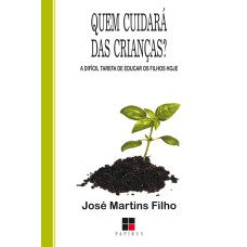 QUEM CUIDARÁ DAS CRIANÇAS