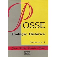 POSSE - VOL. I - EVOLUÇÃO HISTÓRICA