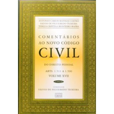 COMENTÁRIOS AO NOVO CÓDIGO CIVIL - ARTS. 1511 A 1590 - VOL.XVII - COLEÇÃO