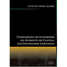 COMPOSIÇÕES DE INTERESSES NO AUMENTO DE CAPITAL DAS SOCIEDADES