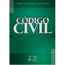 CODIGO CIVIL - ANOTADO E COMENTADO