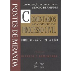 COMENTÁRIOS AO CÓDIGO DE PROCESSO CIVIL - TOMO XVII - ARTS. 1.211 A 1.220