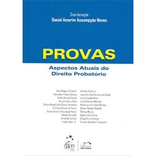 PROVAS - ASPECTOS ATUAIS DO DIREITO PROBATÓRIO