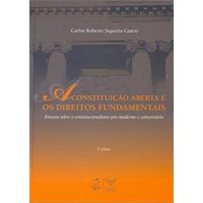 A CONSTITUIÇÃO ABERTA E OS DIREITOS FUNDS.-ENS.SOBRE O CONSTITUCIONALISMO PÓS-MOD.E COMUNITÁRIO