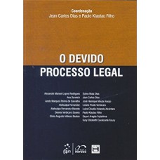 O DEVIDO PROCESSO LEGAL