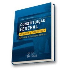 CONSTITUIÇÃO FEDERAL ANOTADA E COMENTADA