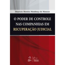 O PODER DE CONTROLE NAS COMPANHIAS EM RECUPERAÇÃO JUDICIAL