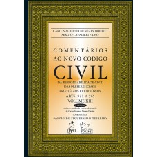 COMENTÁRIOS AO NOVO CÓDIGO CIVIL - VOL. XIII