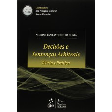 COLEÇÃO ADRS - DECISÕES E SENTENÇAS ARBITRAIS - TEORIA E PRÁTICA